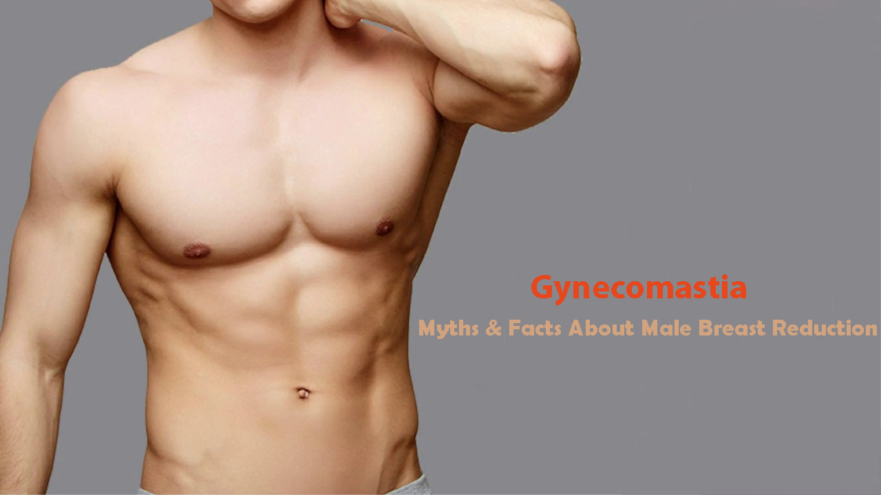 Gynecomastia (Man Boobs): What You Need to Know